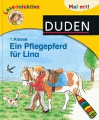 Duden Lesedetektive. Mal mit! Ein Pflegepferd für Lina, 1. Klasse