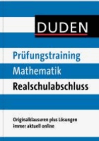 Duden - Prüfungstraining Mathematik Realschulabschluss.