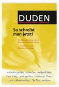 Duden - So schreibt man jetzt! - Das Übungsbuch zur neuen deutschen Rechtschreibung.