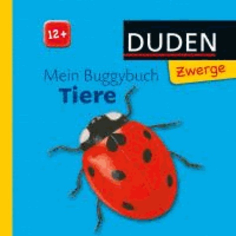 Duden Zwerge: Mein Buggybuch Tiere - Buggybuch: ab 12 Monaten.