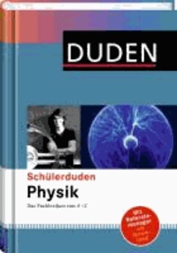 Duden. Schülerduden Physik - Das Fachlexikon von A-Z.