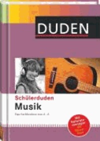 Duden. Schülerduden Musik - Das Fachlexikon von A-Z.