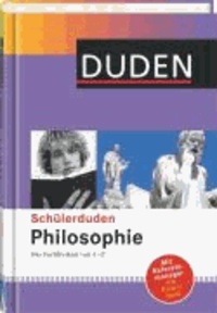 Duden. Schülerduden Philosophie - Das Fachlexikon von A-Z.
