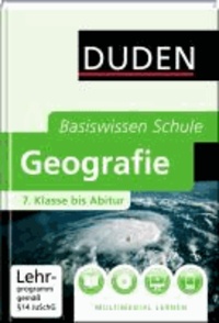 Duden. Basiswissen Schule. Geografie - 7. Klasse bis Abitur.