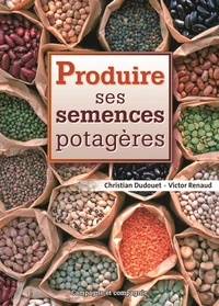 Produire ses semences potagères