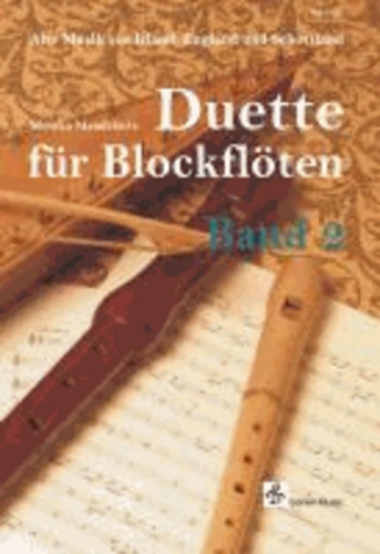 Duette für Blockflöten  Band 02 - Alte Musik aus Irland, England und Schottland.