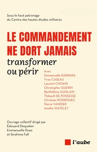 Le commandement ne dort jamais