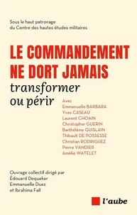 Le commandement ne dort jamais