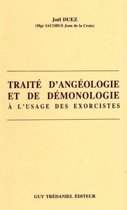 Traité d'angéologie et de démonologie à l'usage des exorcistes