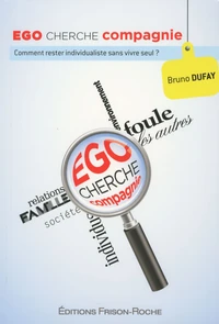 Ego cherche compagnie