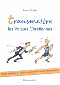Transmettre les valeurs chrétiennes