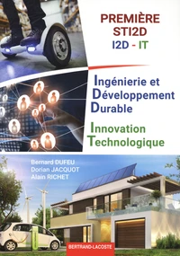 Ingénierie et développement durable - Innovation technologique 1re STI2D I2D-IT