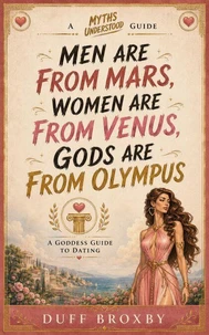 Men Are from Mars, Women Are from Venus, Gods Are from Olympus