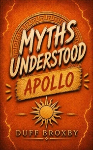 MythsUnderstood: Apollo