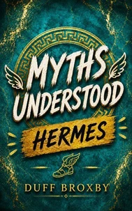 MythsUnderstood: Hermes