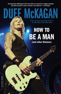 Duff McKagan et Chris Kornelis - How to Be a Man - (and other illusions).