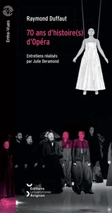 70 ans d'histoire(s) d'opéra