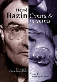 Hervé Bazin connu & inconnu