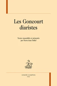 Les Goncourt diaristes
