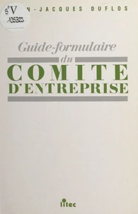 Guide-formulaire du comité d'entreprise