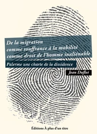 De la migration comme souffrance à la mobilité comme droit de l'homme inaliénable