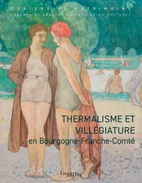 Thermalisme et villégiature en Bourgogne-Franche-Comté
