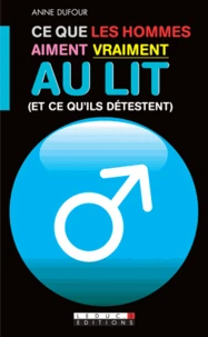 Ce que les hommes aiment vraiment au lit (et ce qu'ils détestent)