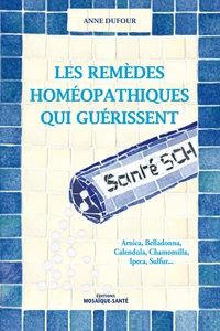 Les remèdes homéopathiques qui guérissent