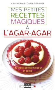 Mes petites recettes magiques à l'Agar-Agar