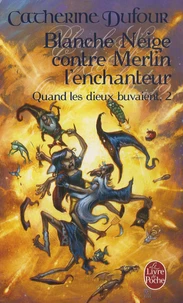 Blanche Neige contre Merlin l'enchanteur