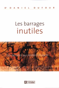 Les barrages inutiles