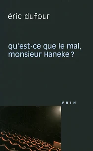 Qu'est-ce que le mal, monsieur Haneke ?