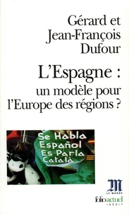 L'Espagne, Un Modele Pour L'Europe Des Regions ?