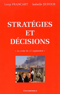 Strategies Et Decisions. La Crise Du 11 Septembre