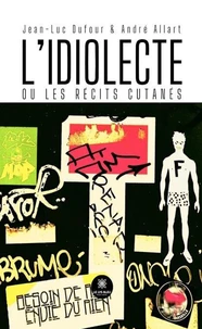 L'idiolecte ou les récits cutanés