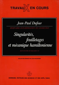 SINGULARITES, FEUILLETAGES ET MECANIQUE HAMILTONIENNE