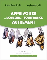 Apprivoiser la douleur et la souffrance autrement - livre