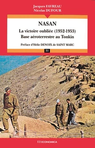 Nasan. La Victoire Oubliee (1952-1953). Base Aeroterrestre Au Tonkin