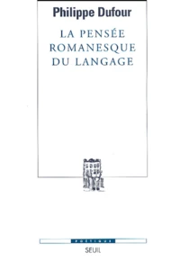 La pensée romanesque du langage