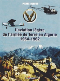 Laviation légère de larmée de Terre en Algérie (1954-1962)