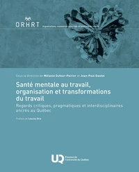 Santé mentale au travail, organisation et transformations du travail