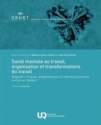 Santé mentale au travail, organisation et transformations du travail