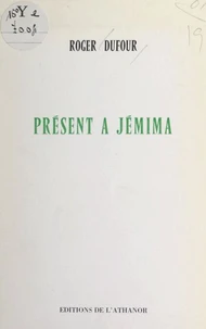 Présent à Jémina