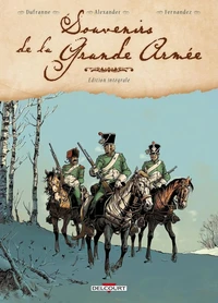 Souvenirs de la Grande Armée Intégrale