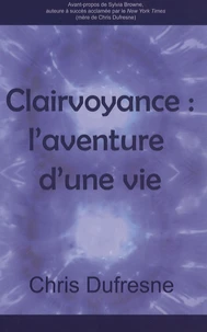 Clairvoyance : l'aventure d'une vie