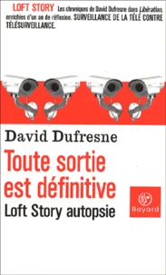 Toute Sortie Est Definitive. Loft Story Autopsie