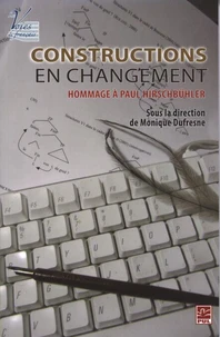 Constructions en changement : hommage a paul hirschbuhler