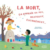 La mort ça effraie, un peu, beaucoup, énormément...