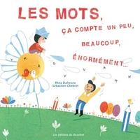 Les mots, ça compte un peu, beaucoup, énormement...