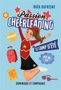 Passion cheerleading v 01 le camp d'ete